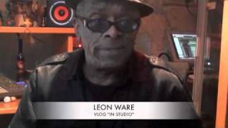 Leon Ware "IN STUDIO" Vlog