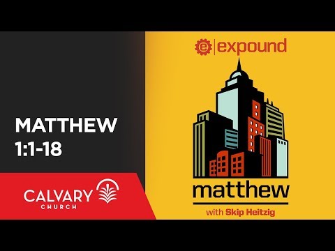 Matthew 1:1-18 - Skip Heitzig