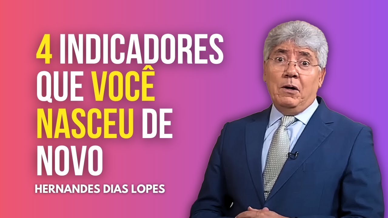 COMO SABER SE VOCÊ TEM O NOVO NASCIMENTO? (completo) - HERNANDES DIAS LOPES