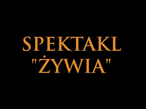 "ŻYWIA" - Grupa Artystyczna KAMAn