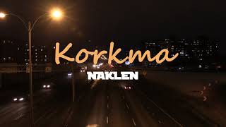 Naklen - Korkma (Official Music Video)