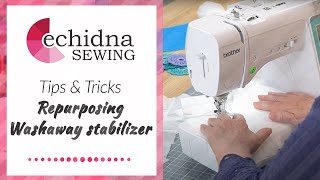 Tips & Tricks: Repurposing Washaway Stabilizer | Echidna Sewing