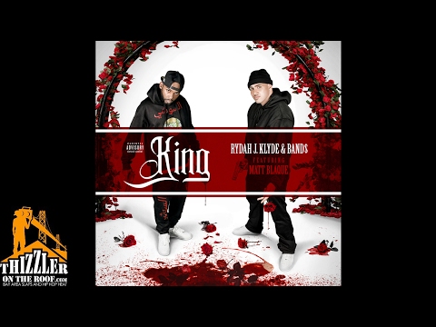 Rydah J. Klyde & Band$ ft. Matt Blaque - King (Prod. RobLo) [Thizzler.com]