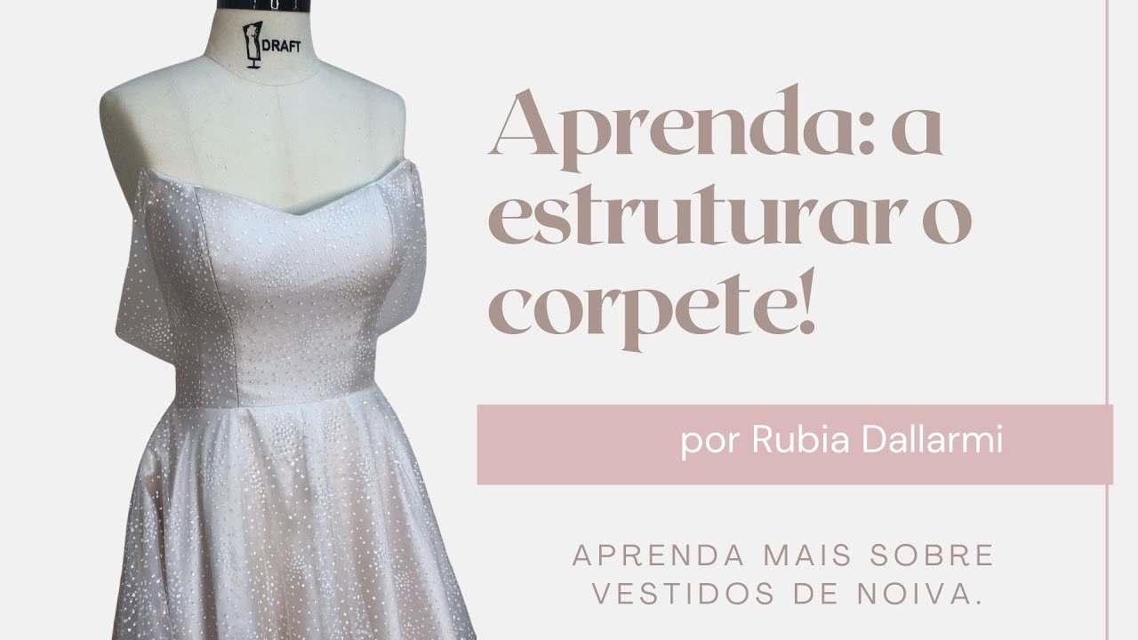 Aprenda: estruturação do corpete do vestido!