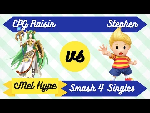 Mel Hype 2.6 - Smash 4 Singles - CPG Raisin (Palutena) vs Stephen (Lucas, Bowser)
