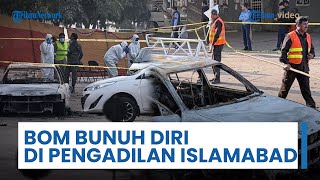 Serangan Bom Bunuh Diri Taliban Pakistan Sasar Pengadilan Islamabad, 12 Orang Dilaporkan Tewas