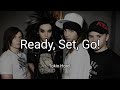 Tokio Hotel - Ready, Set, Go! (Lyrics)
