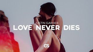 Justin Garner - Love Never Dies