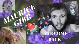 iv'e  come  back   --   maurice  gibb:  lost  song