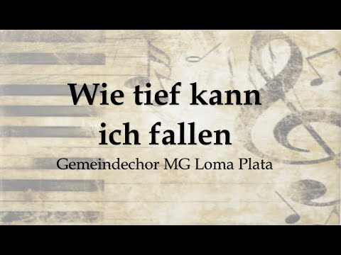 Wie tief kann ich fallen | Gemeindechor