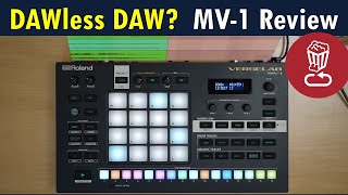 DAW-less DAW MV-1 VERSELAB Review and full song-making tutorial for Roland's portable studio