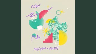 Fussin' (feat. Begonia)