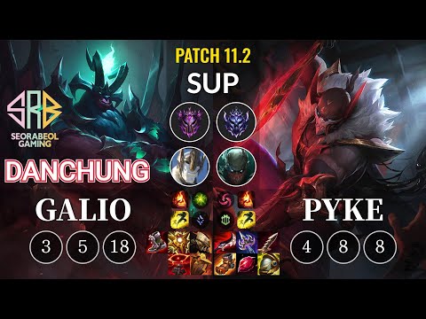 SRB Danchung Galio vs Pyke Sup - KR Patch 11.2