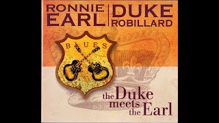 WHAT HAVE I DONE WRONG - RONNIE EARL &amp; DUKE ROBILLARD