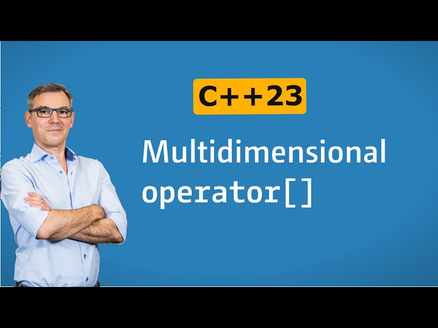 C++ Insights Episode 71: C++23: multidimensional operator[] - Andreas ...