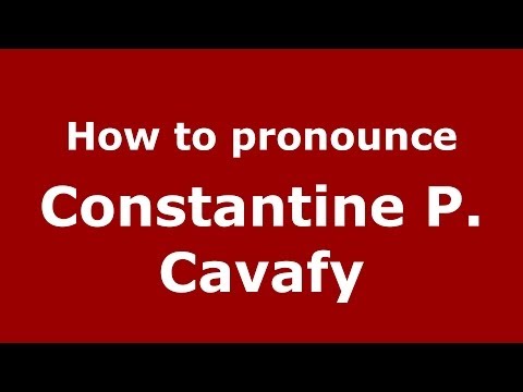 How to Pronounce Constantine P. Cavafy - PronounceNames.com