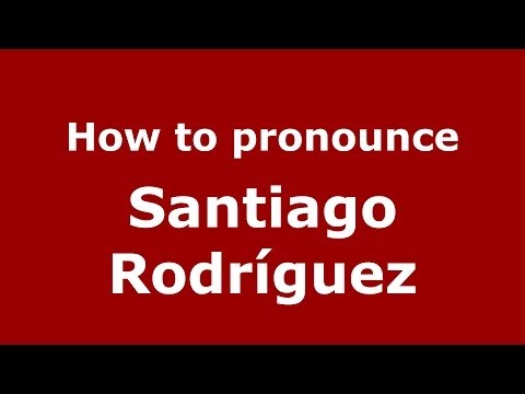 How to pronounce Santiago Rodríguez (Dominican Republic) - PronounceNames.com