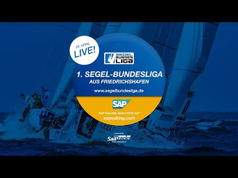 Live 1. Segel-Bundesliga Friedrichshafen - 29.04.2018
