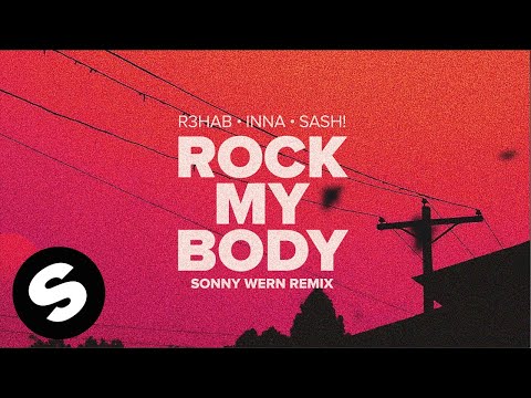 R3HAB, INNA - Rock My Body (with Sash!) [Sonny Wern Remix] (Official Audio)