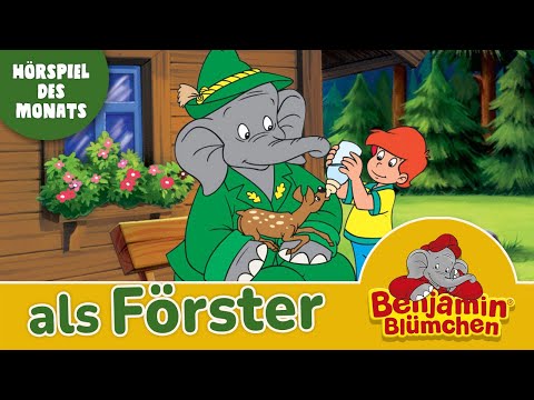 Benjamin Blümchen - als Förster (Folge 76) | HÖRSPIEL DES MONATS SEPTEMBER