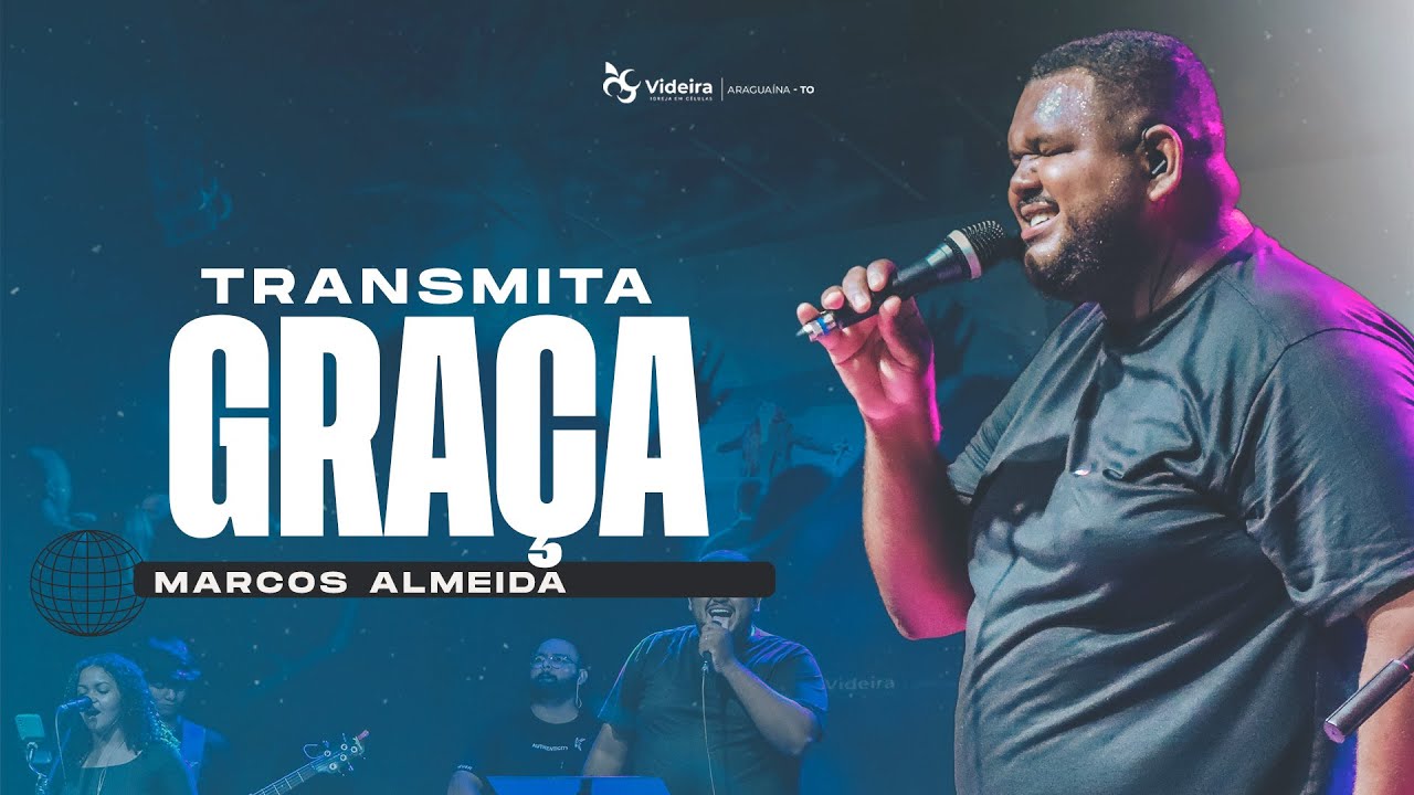 TRANSMITA GRAÇA | MARCOS ALMEIDA