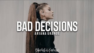 Bad Decisions ||  Ariana Grande || Traducida al español + Lyrics