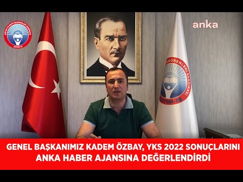 Genel Başkanımız Kadem Özbay, YKS 2022 sonuçlarını Anka Haber ajansına değerlendirdi. | EĞİTİM İŞ