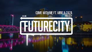 Mozzey - Come With Me ft. Virie & Zaza