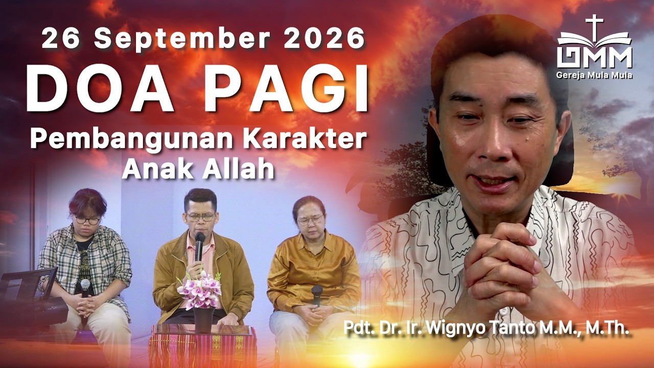DOA PAGI | Pembangunan Karakter Anak Allah – 26 September 2026 | Ps. Dr. Wignyo Tanto