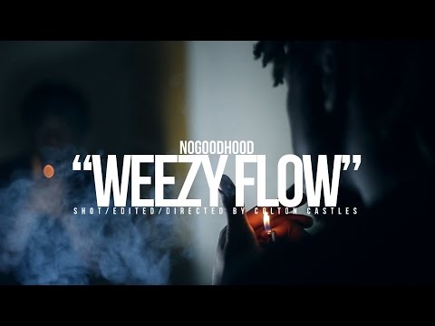 NOGOODHOOD "WEEZY FLOW" (SHOT BY @WHOISCOLTC)