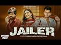 Jailer Full Video Harsh Sandhu Shivani Yadav Masoom Sharma Anjali99 New Haryanvi Song 2024