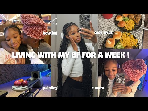 REALISTIC LIVING W/MY BOYFRIEND FOR A WEEK | bowling, cook w us, painting, store runs, more