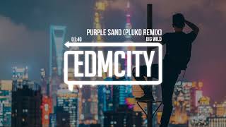 Big Wild - Purple Sand (pluko Remix)
