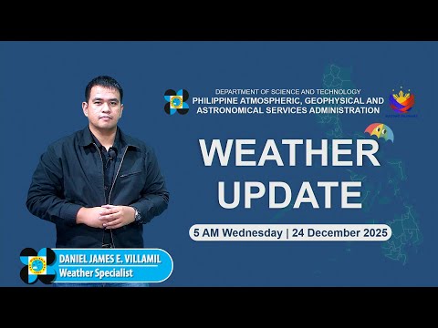 Public Weather Forecast issued at 5AM | December 24, 2025 - Wednesday