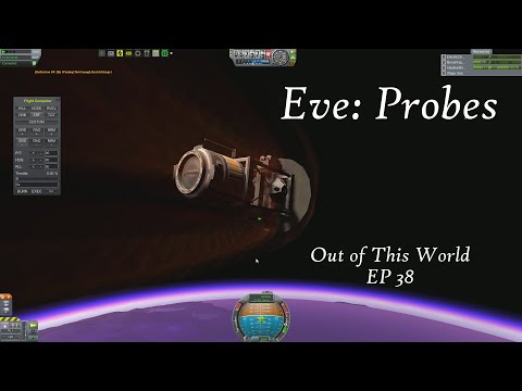 Eve: Probes - EP 38 - Out of This World