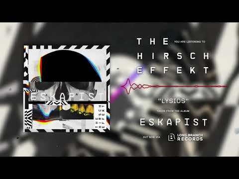 The Hirsch Effekt - LYSIOS