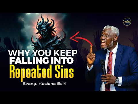 SATAN's GOVERNMENT:- the Reason you Consistently FALL into Repeated SINs - Evang. Kesiena Esiri