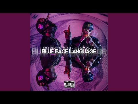 Blue Face Language (feat. Yukmouth)