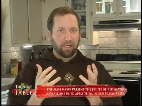 THEOLOGY OF THE TABLE: The Holy Mass re-present the sacrifice of Jesus to the Father