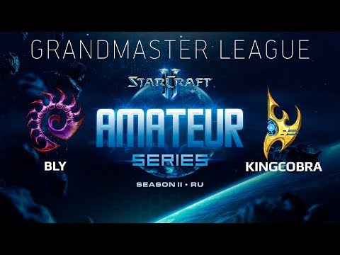 Amateur Series Grandmaster - Round 2: Bly (Z) vs KingCobra (P)