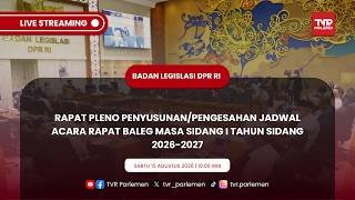 BALEG DPR RI RAPAT PLENO PENYUSUNAN JADWAL ACARA RAPAT BALEG MASA SIDANG I TAHUN SIDANG 2026 - 2027