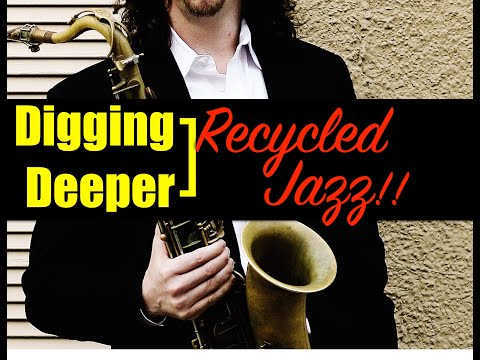 Digging Deeper #154 - "Recycled Jazz" & ii--I's