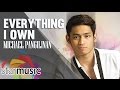 Everything I Own - Michael Pangilinan (Lyrics)