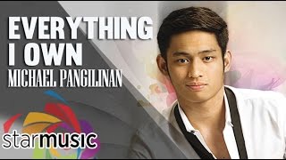 Everything I Own - Michael Pangilinan (Lyrics)