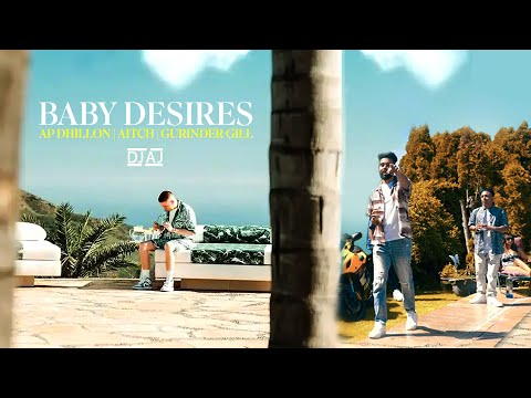 BABY DESIRES - AP DHILLON | AITCH | GURINDER GILL (Official Video) DJ AJ