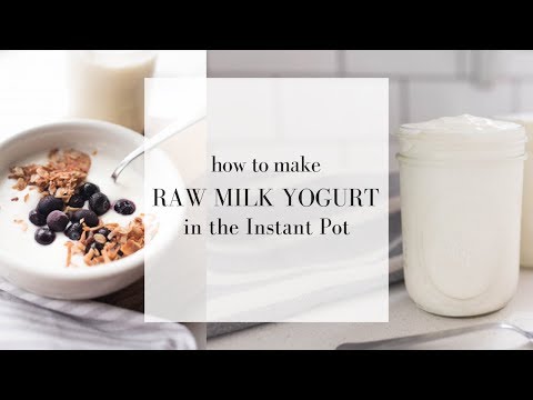 How to Make Raw Milk Yogurt in the Instant Pot Video