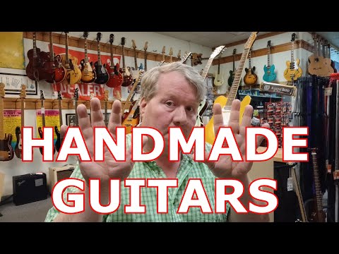 Handmade Guitars - The Pros and Cons