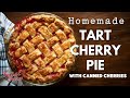Tart Cherry Pie Recipe with Canned Cherries (All from Scratch)