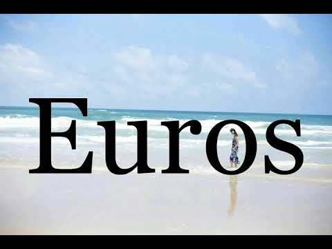 How To Pronounce Euros🌈🌈🌈🌈🌈🌈Pronunciation Of Euros