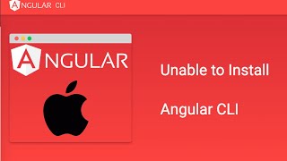 Solved : Unable to install Angular cli using npm on Mac OS | Angular CLI not installing